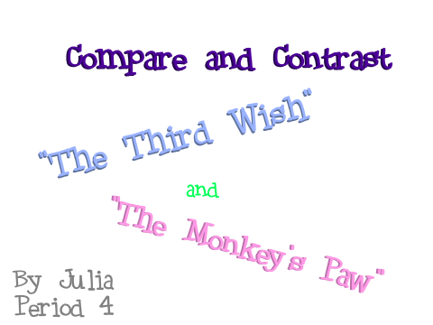 "The Monkey's Paw" and "The Third Wish" Project