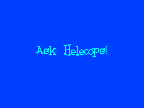 Ask Helecops!