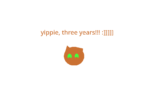 THREE YEARSSS YAAAAAAAAAA