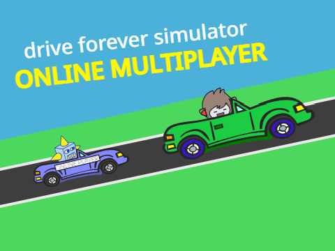 drive forever simulator | Online Multiplayer