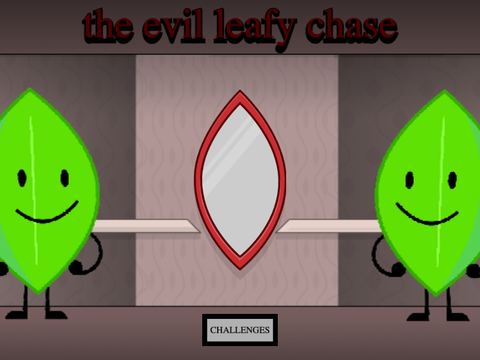 The Evil Leafy Chase 3D (MOBILE FRIENDLY)