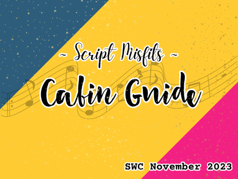 ♪ Cabin Guide | Script Misfits Nov'23