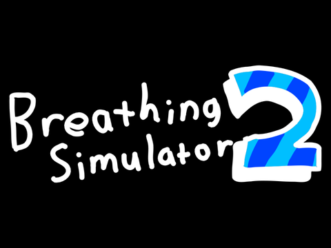 breathing simulator 2 but it runs faster