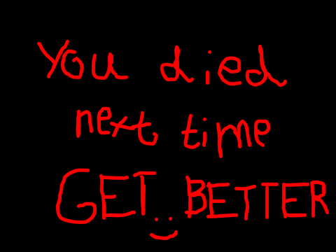 Don't let him get you!
