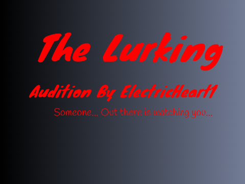 The Lurking Audition