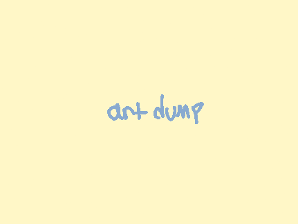 art dump bleeeeeeeh