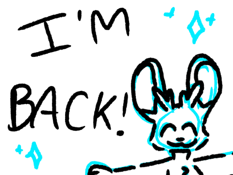i’M back! || news n stuff