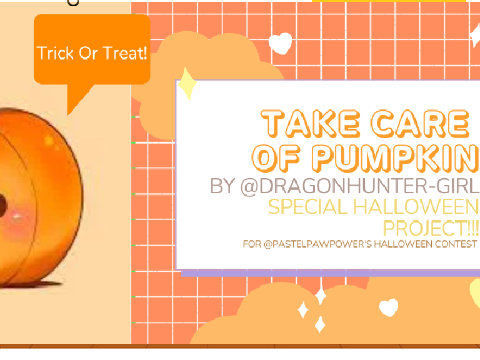 ~Take Care Of Pumpkin!~