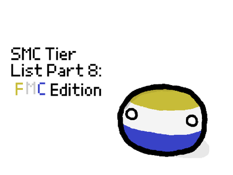 SMC Tier List Part 8: FMC Edition