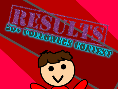 50+ Followers Contest (RESULTS)