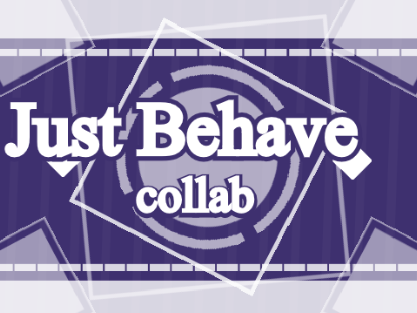 JUST BEHAVE / BASICS IN BEHAVIOR - another collab w @turtlebearr!