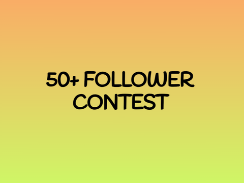 [CLOSED] 50 FOLLOWER CONTEST