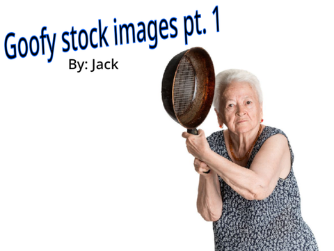 Goofy Stock Images ( Pt. 1 )