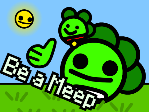 Be a Meep [OPEN BETA] V0.2