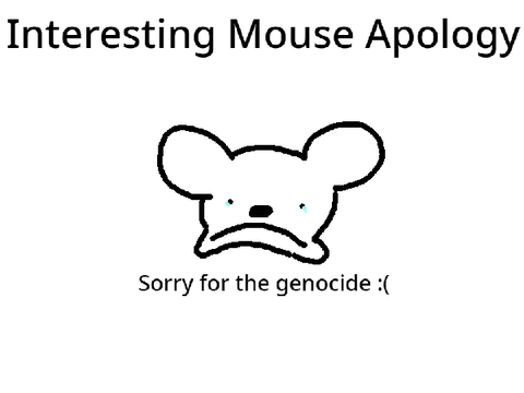 Interesting Mouse Apology