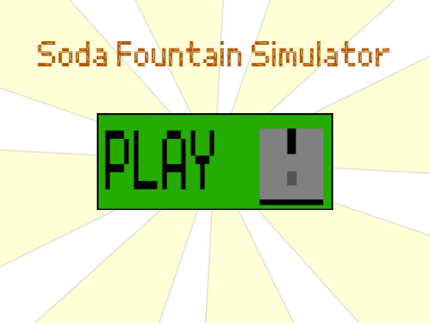 Soda Fountain Simulator (Version 1.0)
