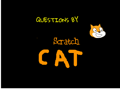 Questions By Scratch Cat