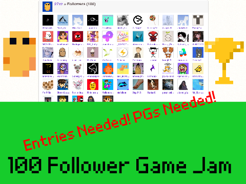 CLOSED - 100 Follower Game Jam - Win 75+ followers
