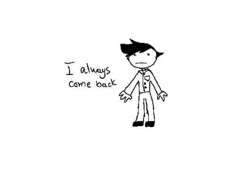 I always come back