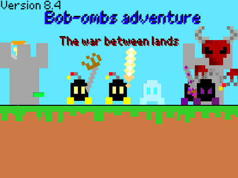 Bob-ombs adventure the war between lands unfinished update