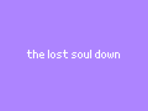 the lost soul down // practice