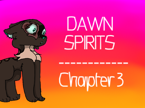 Dawn Spirits | CHAPTER 3