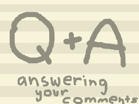 [CLOSED] Q & A! (Thanks for 140!)