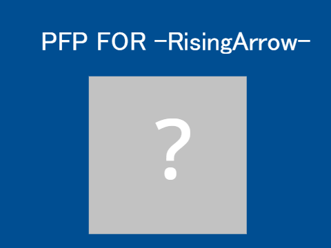 PFP for -RisingArrow- 