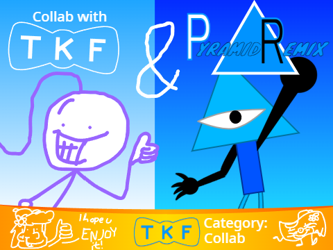 Collab with TKF & (PyramidRemix) (7)