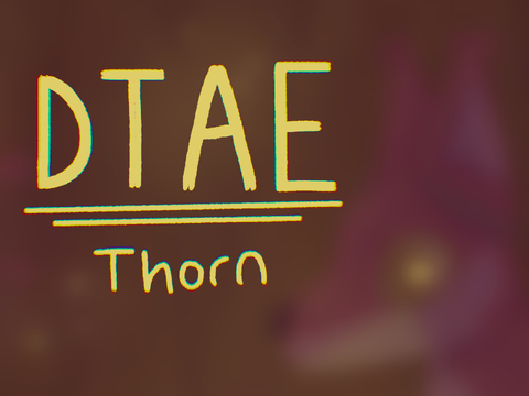 DTAE || Thorn