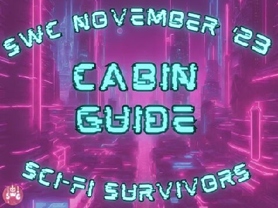 Sci-Fi Survivors ж Cabin Guide SWC November 2023