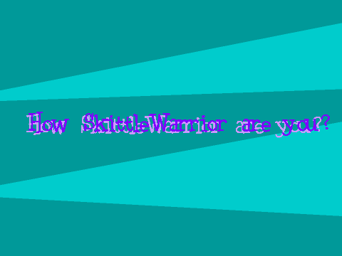 How SkittleWarrior are you? ( Remix )