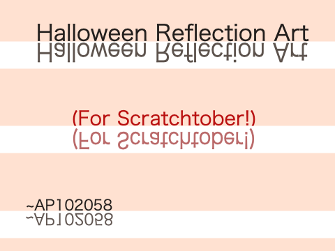 ~Reflection~ Scratchtober 2023 Art