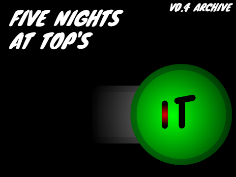 Five Nights at Top’s (unofficial remake) v0.4 archive