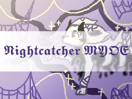 [ NIGHTCATCHER MYOE ]