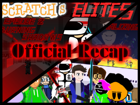 Scratch's Elites OFFICIAL Recap