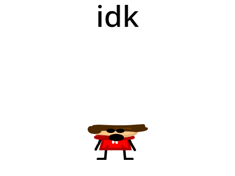 idk