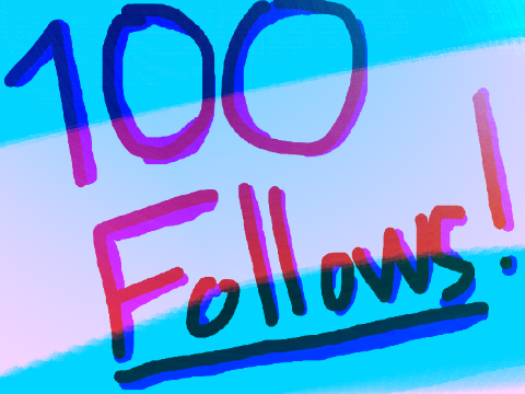 I GOT TO 100 FOLLOWS!!!!!