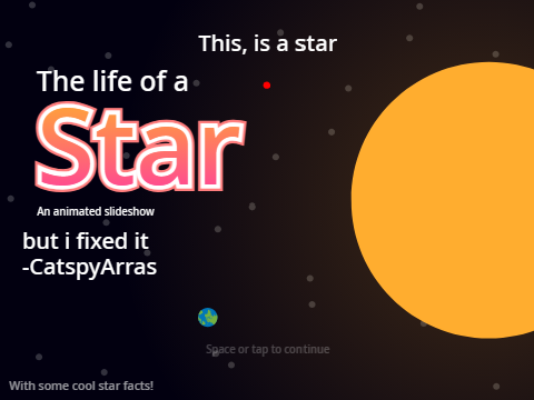The Life Of A Star but i fixed it