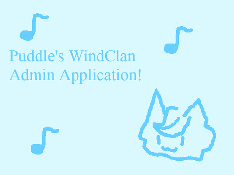 Puddle's Windclan Admin Application