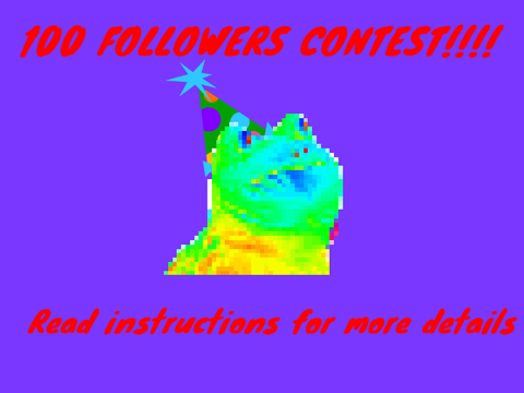 100 FOLLOWER CONTEST!!!