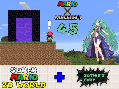 Mario X Minecraft 45: Super Mario 2D World + Sothis's Fury