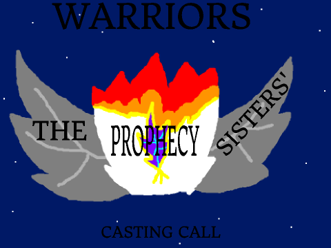 WARRIORS: The Sisters' Prophecy - {AUDITIONS OPEN}