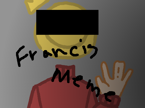 francis meme (oc)