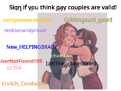 Sign if you think gay couples are valid! #fightforgayrights! 