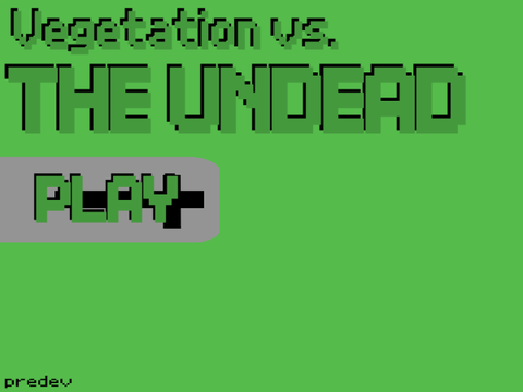 Vegetation vs. The Undead