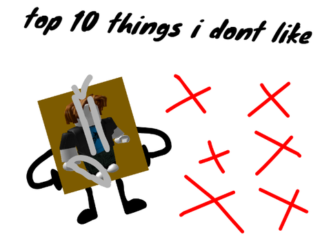 top 10 things i dont like