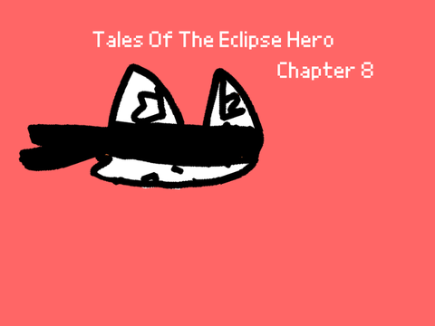 The Tales Of The Eclipse Hero: Chapter 8