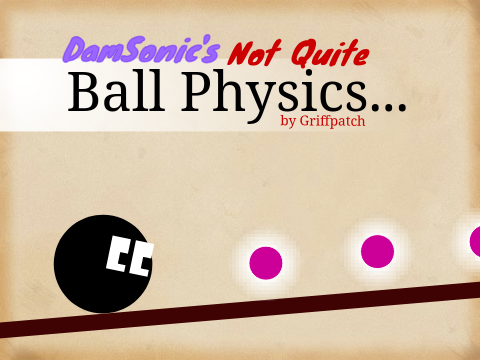Damsonic's Levels for Not quite ball physics v1.0