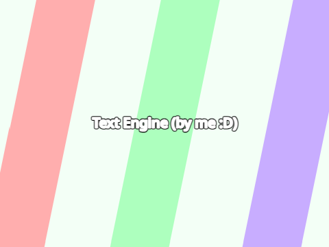 text engine (by me :D)
